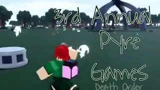 3rd Annual Pyre Games Death Order. (Imperia)