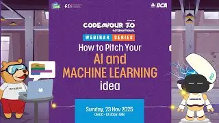 How to Pitch Your AI and Machine Learning Ideas. Codeavour 7.0 Webinar Series (Webinar 3)