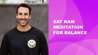 Sat Nam Meditation for Balance │ Nico DiMattina