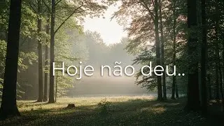 Deus, só me refaz para amanhã!