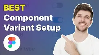 Best Use of Component Variants in Figma (Advanced) | UI Design