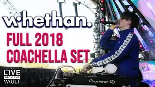 Whethan - Coachella 2018 (DJ Set) [Live From The Vault]