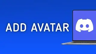 How to Add Avatar on Discord On PC (New Update)