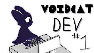 [Voidcat Devlog #1]