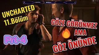 UNCHARTED™ Hırsızlar Mirası Koleksiyonu 11.Bölüm Göze Görünmez Ama Göz Önünde Prt-4