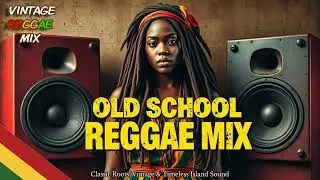 🌴🎶 OLD SCHOOL REGGAE MIX - Classic Roots &bull; Conscious Vibes &bull; Timeless Jamaican Sound 🎶🌴