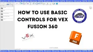 How to Use Basic controls for Vex Fusion 360