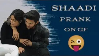 Shadi Prank On Gf 😂 | Finally Proposed ❤️ | Lovebirdspranks#prankongirlfriend