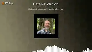 Challenges in building AI with Brandon Rohrer &ndash; S2.4