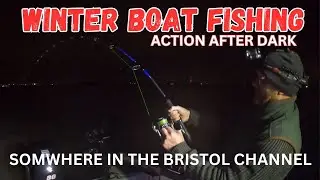UK BOATFISHING OFFSHORE ACTION AFTER DARK SOMWHERE IN THE BRISTOL CHANNEL NIGHT FISHING.