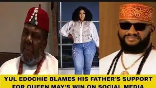 YUL EDOCHIE BLAMES HIS FATHER'S SUPPORT FOR QUEEN MAY'S WIN ON SOCIAL MEDIA