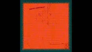 Keith Crystals - The Lawnmower, Man (Full Album 2021)