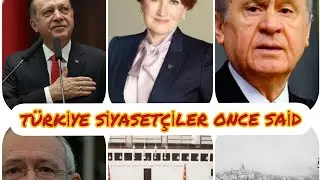 T&Uuml;RKİYE SİYASET&Ccedil;İLER ONCE SAİD editwithme