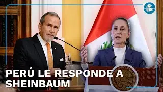 Per&uacute; rechaza declaraciones de Sheinbaum sobre Pedro Castillo; &ldquo;no es un perseguido pol&iacute;tico&rdquo; expresa
