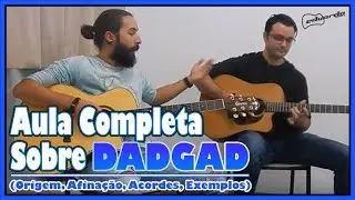 Como Tocar em DADGAD - Aula Completa com Origem, Afinação e Acordes l Aula #89