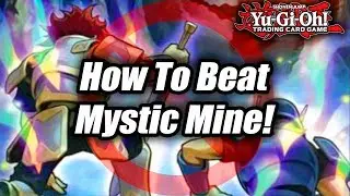 BEATING THE MOST OVERPOWERED DECK IN YU-GI-OH! - HOW TO BEAT MYSTIC MINE!