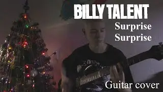 Billy Talent - Surprise Surprise (guitar cover