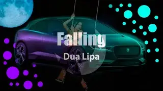 Dua Lipa - Falling (Unreleased)