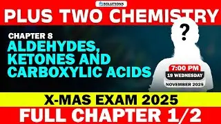 PLUS TWO Chemistry |Aldehydes Ketones and Craboxylic Acids |Chapter Revision Part 1/2 | MS SOLUTIONS