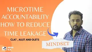 Microtime accountability how to reduce time leakage || CLAT 2025 || OLETS || MEGA GK