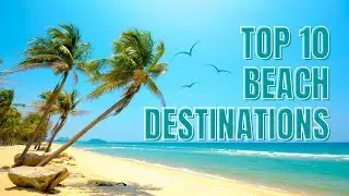 Top 10 Beach Destinations for 2025 🌴🏖️ #Travel2025 #BeachVacation #topbeaches #travel #beachlife