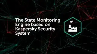 The State Monitoring Engine based on Kaspersky Security System for the Adaptive MILS Platform