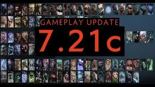Patch 7.21c Gameplay Update (under 10 min!)