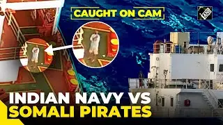 Indian Navy&rsquo;s encounter with Somali pirates caught on camera, hijacked ship freed