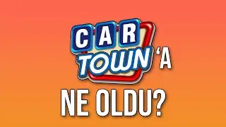 CAR TOWN'A NE OLDU? (Bu oyunu sende oynadın)