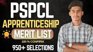 PSPCL APPRENTICESHIP MERIT LIST / 100 % TRUE MERIT / 950 + SELECTION IN PSPCL