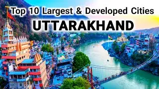 Top 10 Cities in Uttarakhand 2026 | Top 10 Fastest Growing Cities in Uttarakhand 2026 | City Impulse