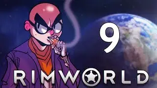 Northernlion Plays - RimWorld (Alpha 17) - Episode 9