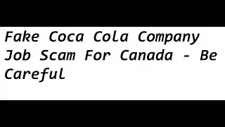 Fake Coca Cola Company Job Scam For Canada - Be Careful