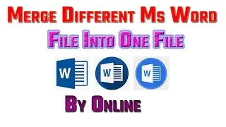 Merge Different Ms word File Into One File By Online | Kai file ko ek file me milana sikha ms word