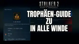 Stalker 2 -  Troph&auml;en-Guide: In alle Winde