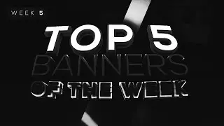 TOP 5 | Banners Of The Week [5]