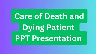 Care of Death and Dying Patient PPT Presentation Seminar  Download
