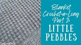How to Crochet: Part 2, Volume One Afghan | Sampler Crochet Blanket | EyeLoveKnots