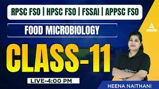RPSC FSO | HPSC FSO | FSSAI | APPSC FSO | Food Microbiology by Heena Naithani | Class  11