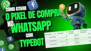 Pare de Perder Vendas: Instale o PIXEL no WhatsApp com Typebot