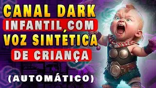 Inédito! Canal Dark Infantil Automático com Voz Sintética de Criança e Chatgpt