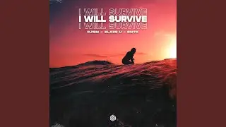 I Will Survive