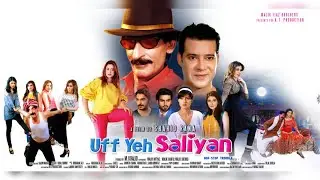 UFF YEH SALIYAN UPCOMING PAKISTANI FILM REVIEW BY NASIR ADEEB WRITER