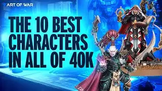 Top 10 Characters in All of Warhammer 40k