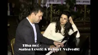 Tiha noć - Robert Vojvodić & Matea Lovrić