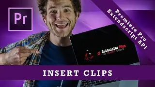 Insert Clips Onto Your Timeline Using the PREMIERE PRO API