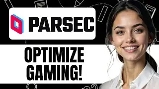 КАК ОПТИМИЗИРОВАТЬ ИГРЫ С ПОМОЩЬЮ PARSEC. НОВОЕ ОБНОВЛЕННОЕ РУКОВОДСТВО 2025 ГОДА!