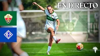 Segunda Federación: Elche CF Femenino - SE AEM B