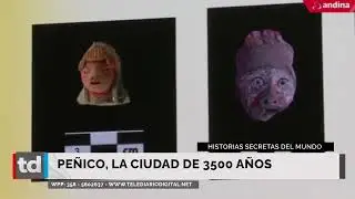 Pe&ntilde;ico, la ciudad con 3500 a&ntilde;os de historia