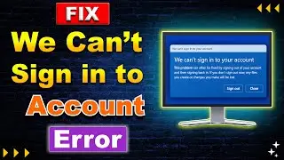How To Solve We Can't Sign In To Your Account Error In Windows 10 #windows10fix